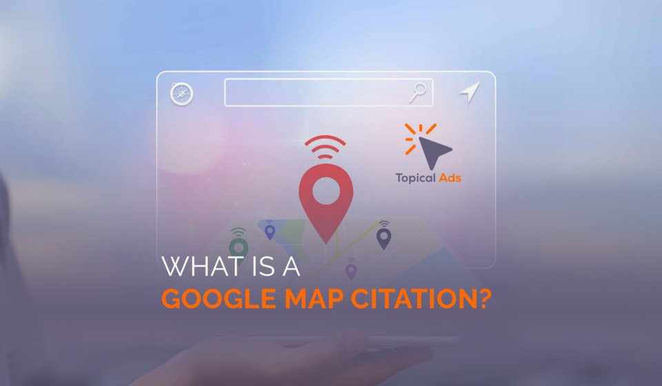 Local SEO, What is a Google Map Citation?